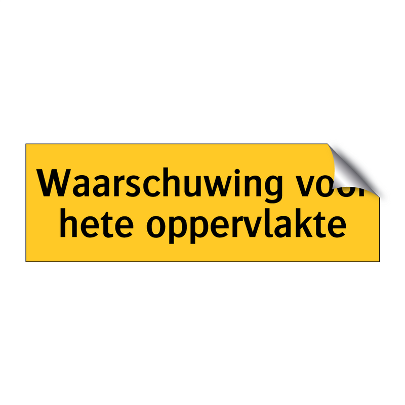 Waarschuwing voor hete oppervlakte & Waarschuwing voor hete oppervlakte