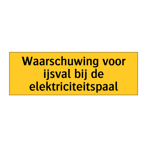 Waarschuwing voor ijsval bij de elektriciteitspaal