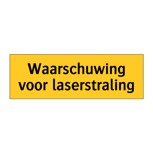 Waarschuwing voor laserstraling & Waarschuwing voor laserstraling & Waarschuwing voor laserstraling