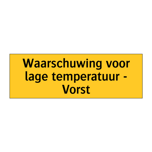 Waarschuwing voor lage temperatuur - Vorst & Waarschuwing voor lage temperatuur - Vorst