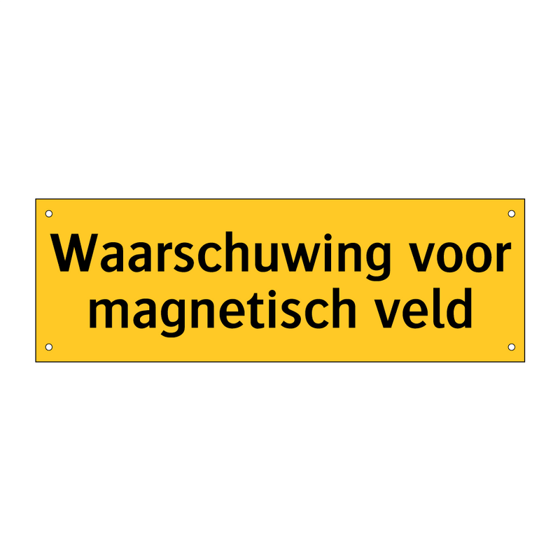 Waarschuwing voor magnetisch veld & Waarschuwing voor magnetisch veld