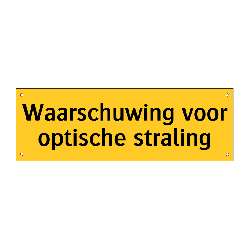 Waarschuwing voor optische straling & Waarschuwing voor optische straling