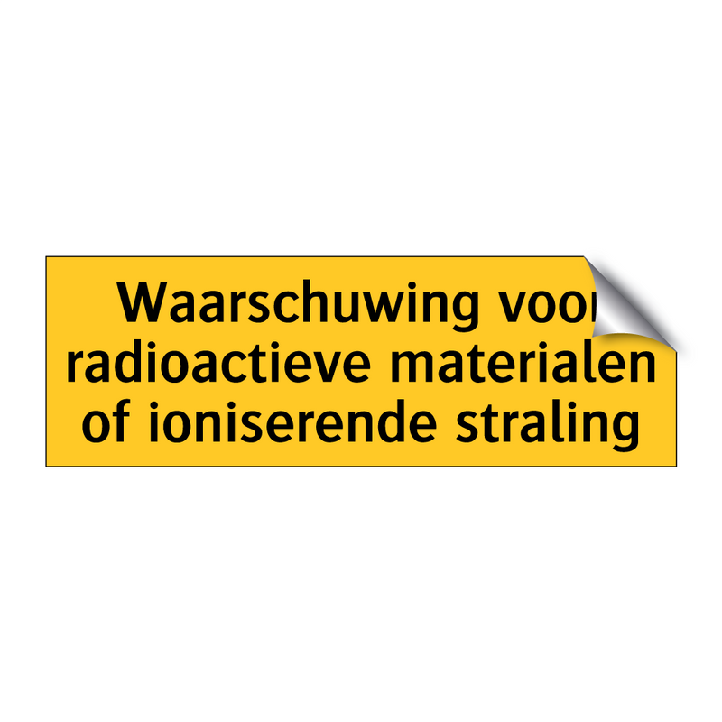 Waarschuwing voor radioactieve materialen of /.../