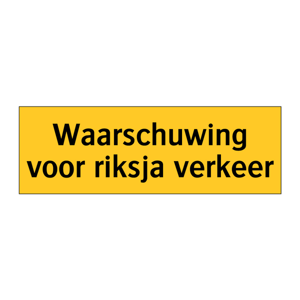 Waarschuwing voor riksja verkeer & Waarschuwing voor riksja verkeer