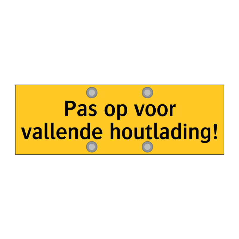 Pas op voor vallende houtlading! & Pas op voor vallende houtlading!