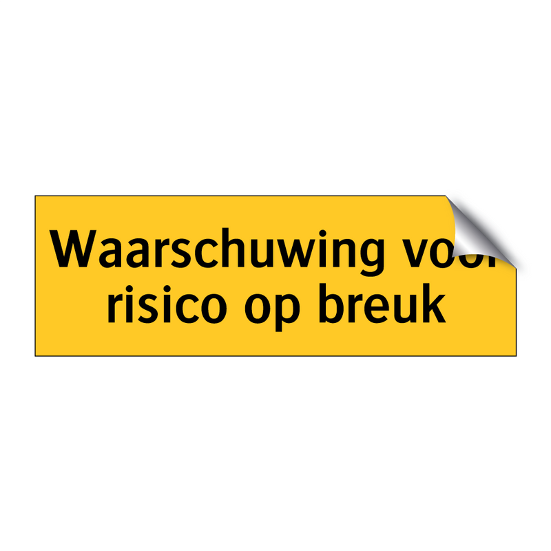 Waarschuwing voor risico op breuk & Waarschuwing voor risico op breuk