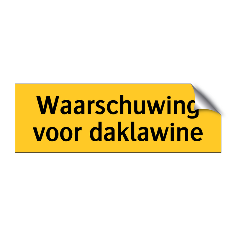 Waarschuwing voor daklawine & Waarschuwing voor daklawine & Waarschuwing voor daklawine