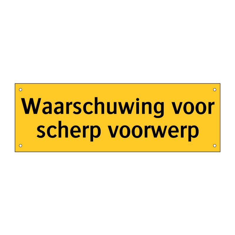 Waarschuwing voor scherp voorwerp & Waarschuwing voor scherp voorwerp