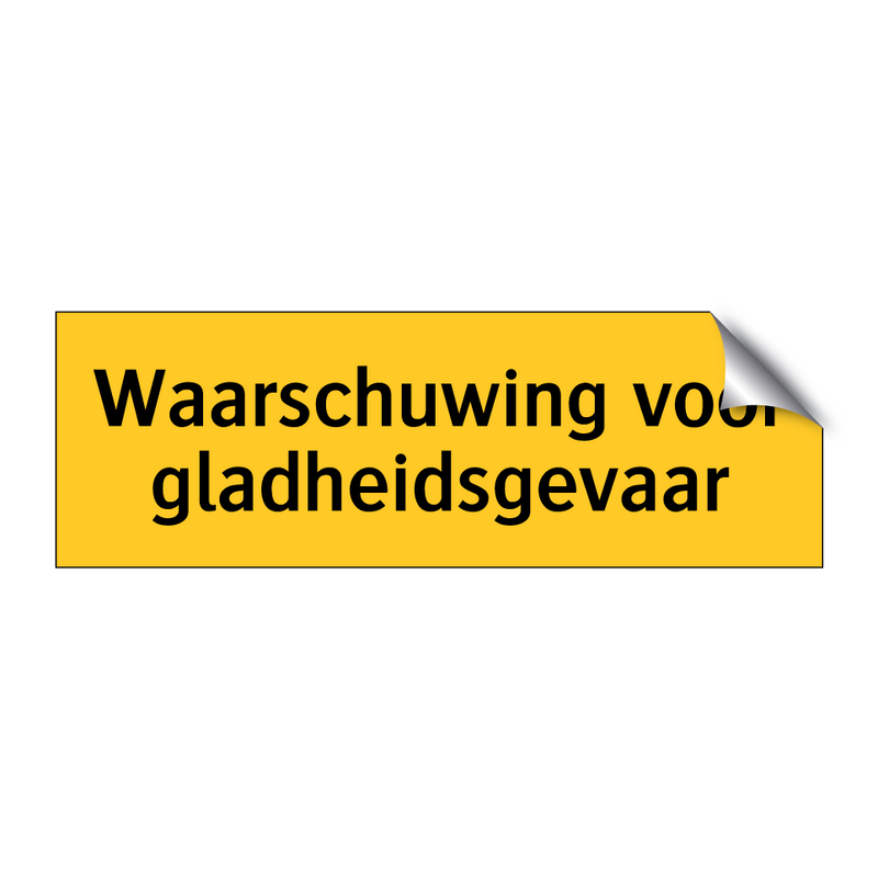 Waarschuwing voor gladheidsgevaar & Waarschuwing voor gladheidsgevaar