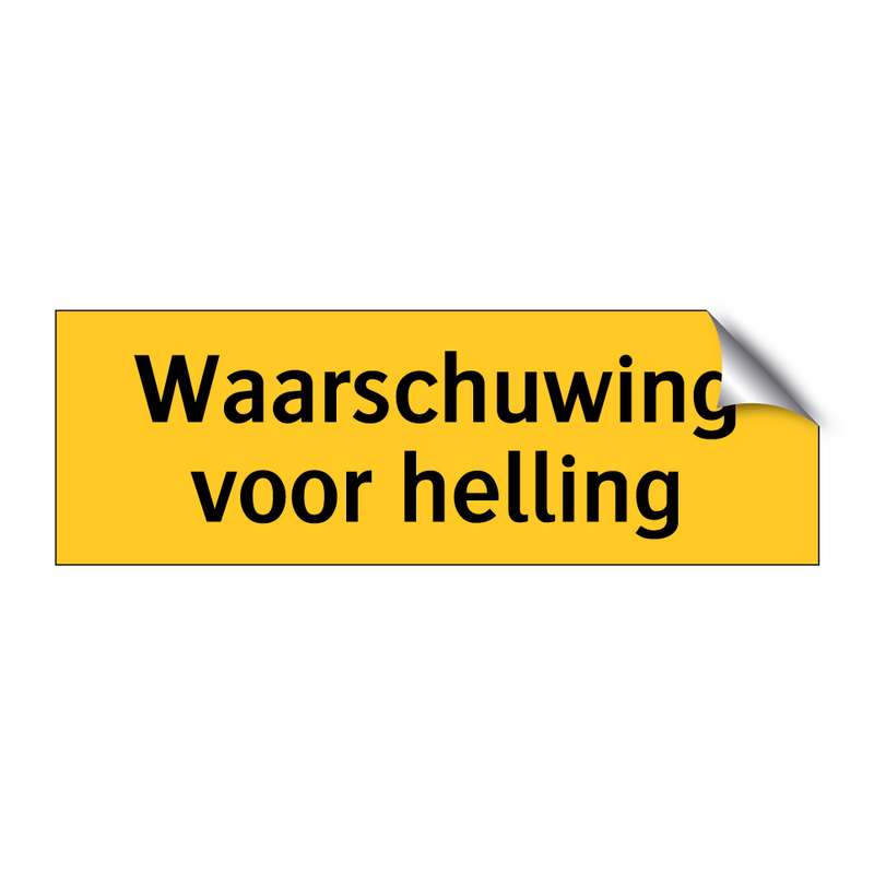 Waarschuwing voor helling & Waarschuwing voor helling & Waarschuwing voor helling