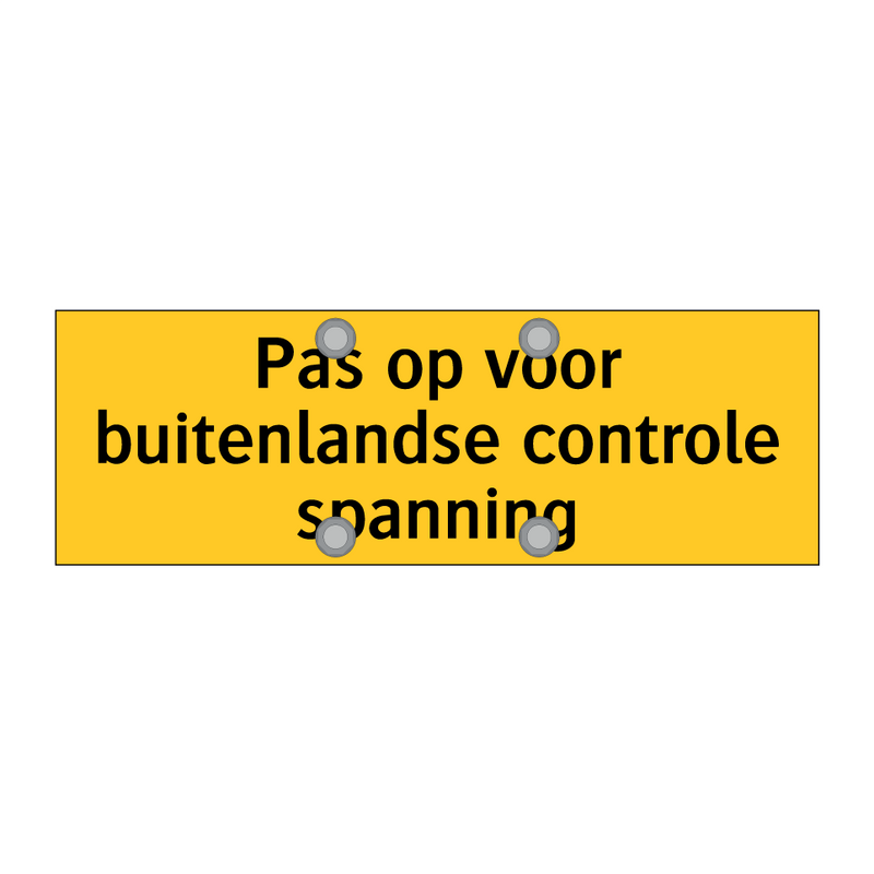 Pas op voor buitenlandse controle spanning & Pas op voor buitenlandse controle spanning