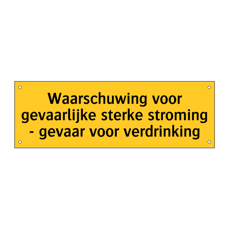 Waarschuwing voor gevaarlijke sterke stroming - gevaar /.../