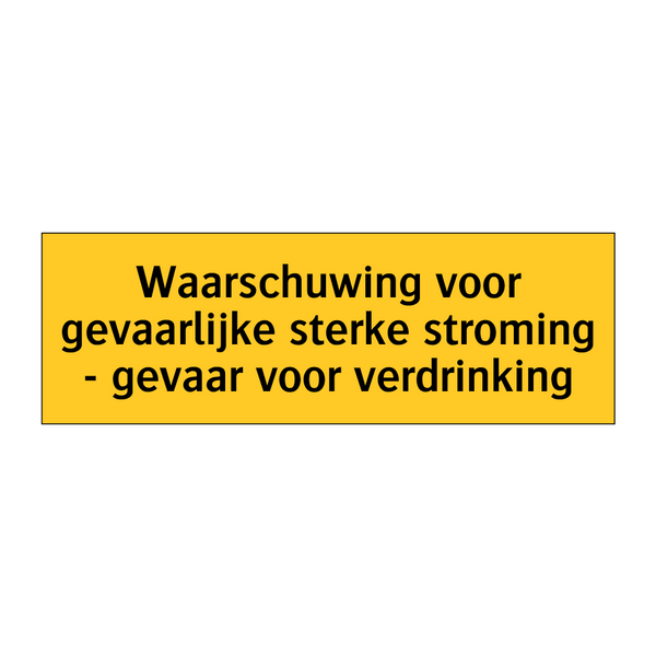 Waarschuwing voor gevaarlijke sterke stroming - gevaar /.../