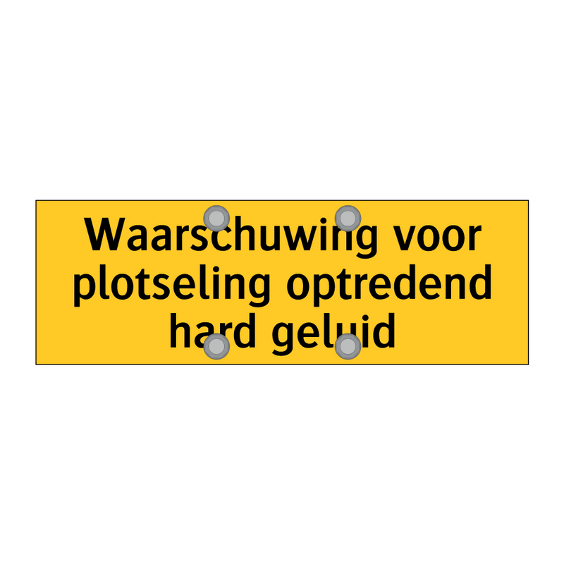 Waarschuwing voor plotseling optredend hard geluid