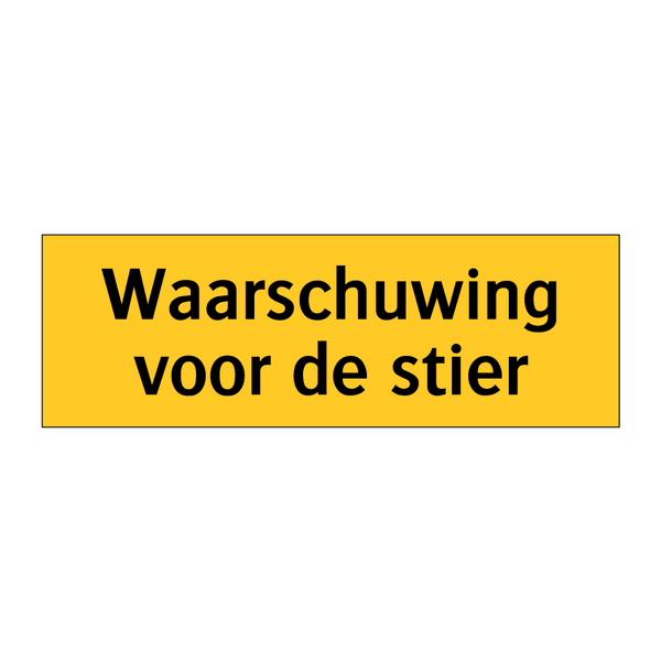 Waarschuwing voor de stier & Waarschuwing voor de stier & Waarschuwing voor de stier