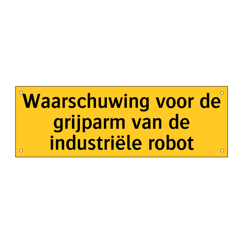 Waarschuwing voor de grijparm van de industriële robot