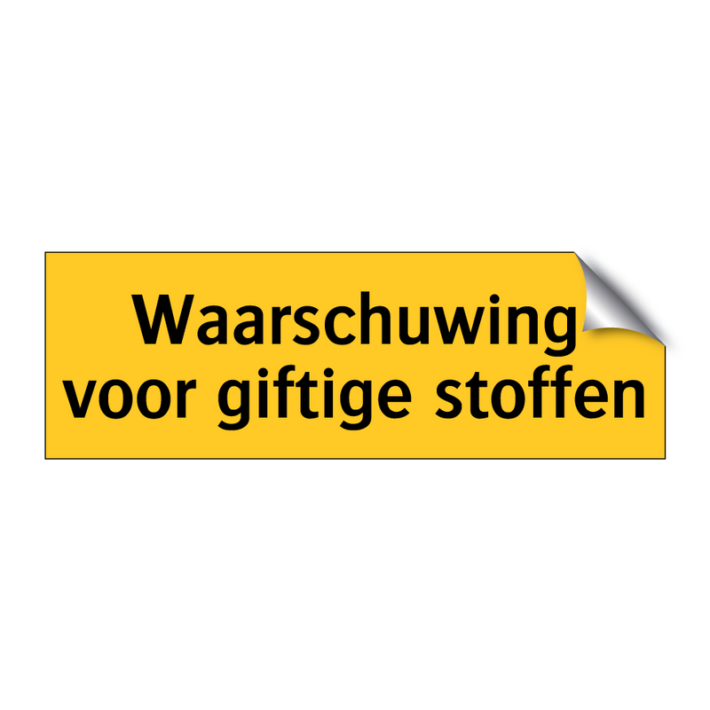 Waarschuwing voor giftige stoffen & Waarschuwing voor giftige stoffen