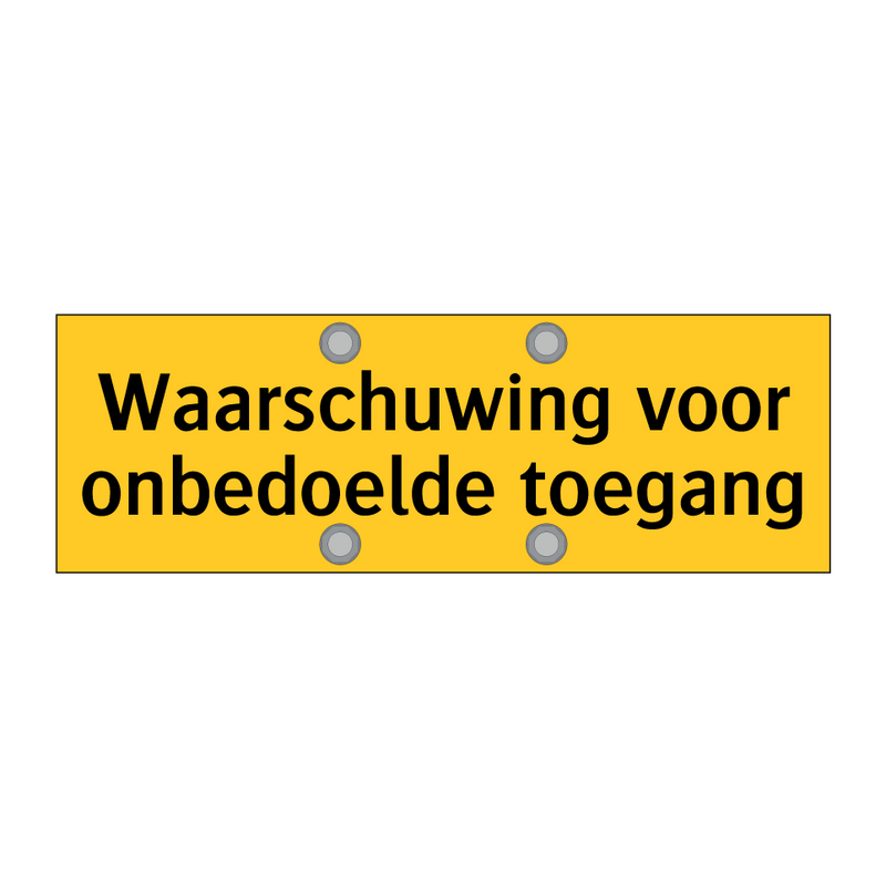 Waarschuwing voor onbedoelde toegang & Waarschuwing voor onbedoelde toegang