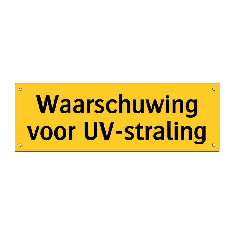 Waarschuwing voor UV-straling & Waarschuwing voor UV-straling & Waarschuwing voor UV-straling