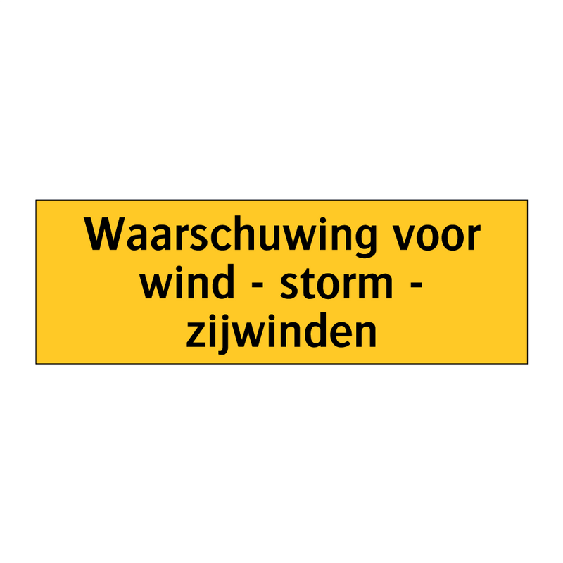 Waarschuwing voor wind - storm - zijwinden & Waarschuwing voor wind - storm - zijwinden