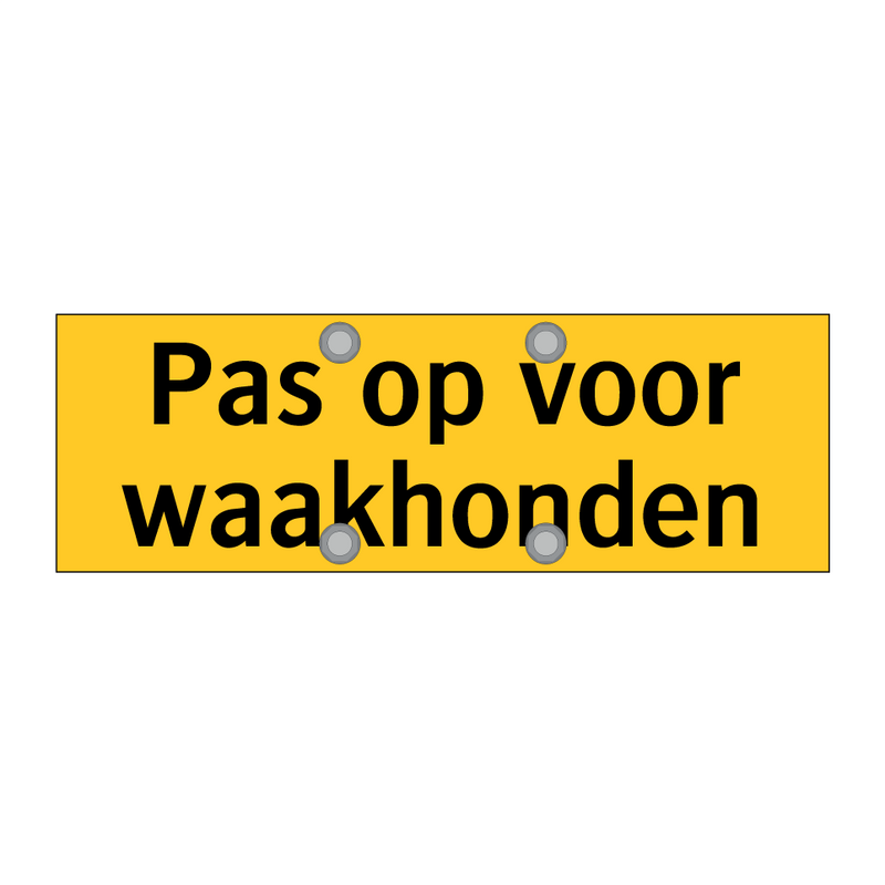 Pas op voor waakhonden & Pas op voor waakhonden & Pas op voor waakhonden