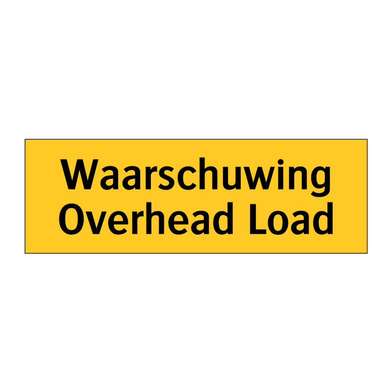 Waarschuwing Overhead Load & Waarschuwing Overhead Load & Waarschuwing Overhead Load