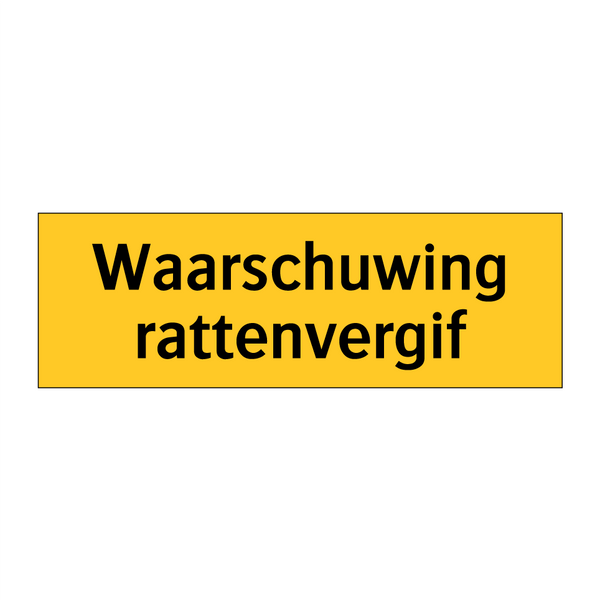 Waarschuwing rattenvergif & Waarschuwing rattenvergif & Waarschuwing rattenvergif