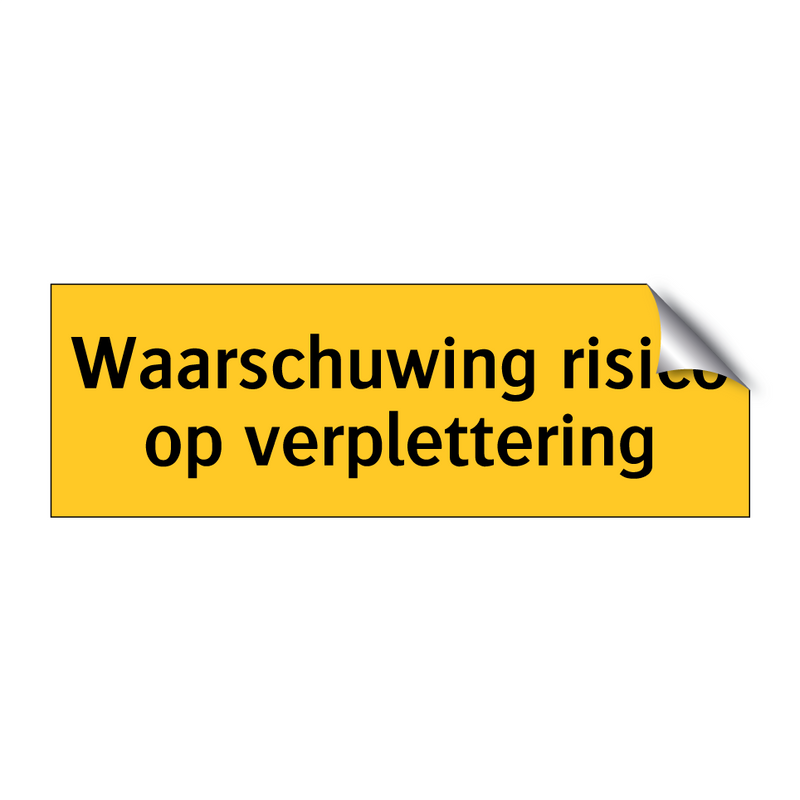 Waarschuwing risico op verplettering & Waarschuwing risico op verplettering