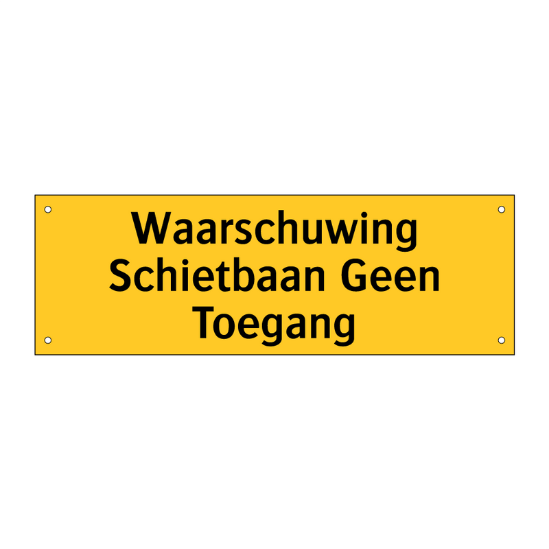 Waarschuwing Schietbaan Geen Toegang & Waarschuwing Schietbaan Geen Toegang