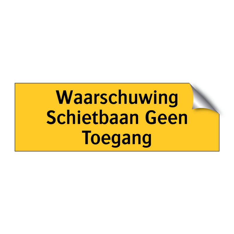 Waarschuwing Schietbaan Geen Toegang & Waarschuwing Schietbaan Geen Toegang