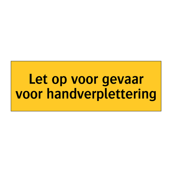 Let op voor gevaar voor handverplettering & Let op voor gevaar voor handverplettering