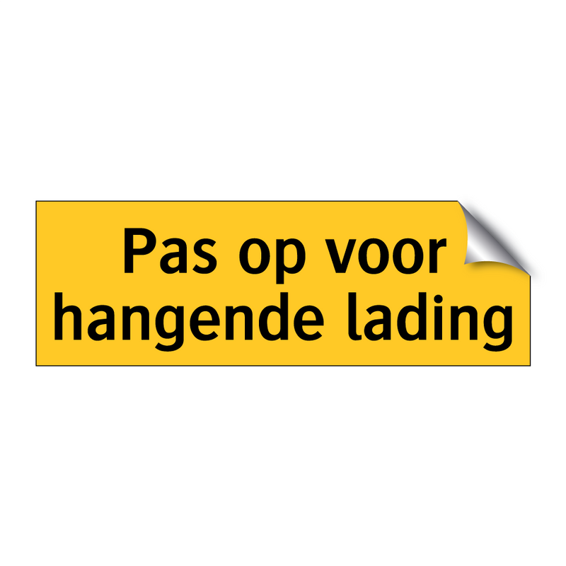 Pas op voor hangende lading & Pas op voor hangende lading & Pas op voor hangende lading