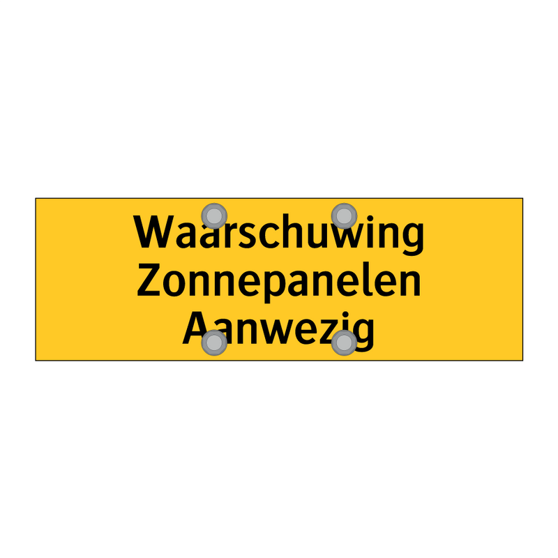 Waarschuwing Zonnepanelen Aanwezig & Waarschuwing Zonnepanelen Aanwezig