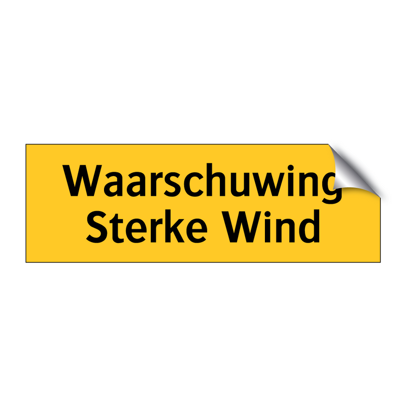 Waarschuwing Sterke Wind & Waarschuwing Sterke Wind & Waarschuwing Sterke Wind