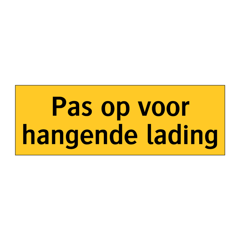 Pas op voor hangende lading & Pas op voor hangende lading & Pas op voor hangende lading