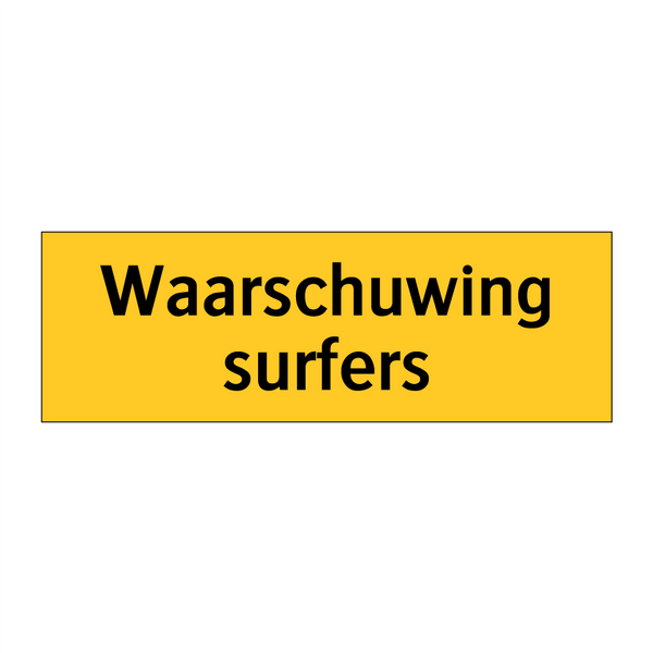 Waarschuwing surfers & Waarschuwing surfers & Waarschuwing surfers & Waarschuwing surfers