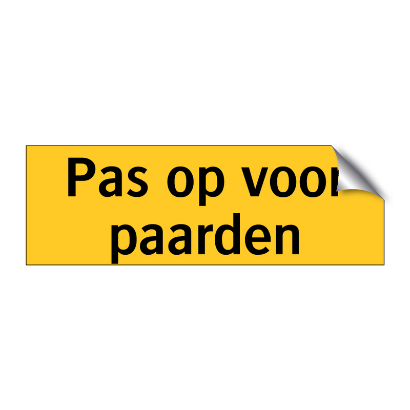 Pas op voor paarden & Pas op voor paarden & Pas op voor paarden & Pas op voor paarden