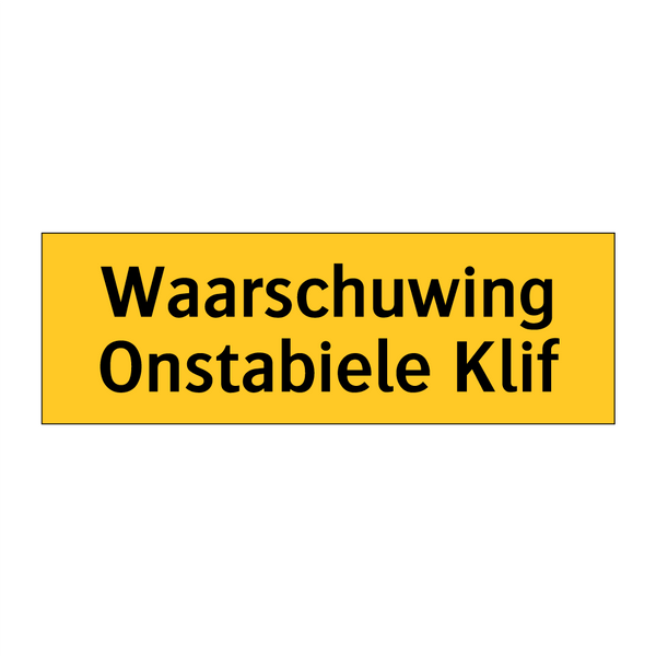 Waarschuwing Onstabiele Klif & Waarschuwing Onstabiele Klif & Waarschuwing Onstabiele Klif