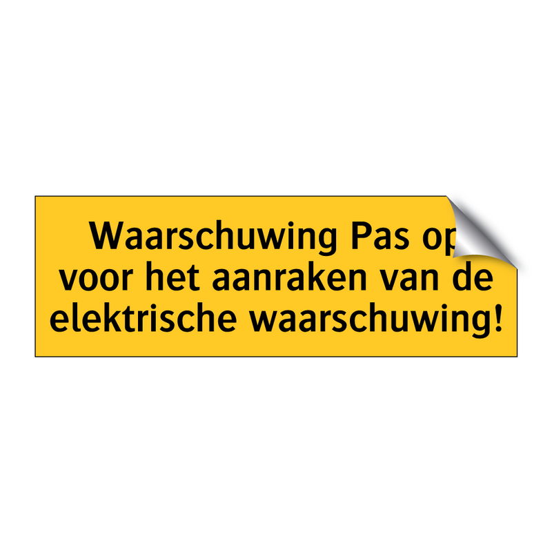 Waarschuwing Pas op voor het aanraken van de /.../