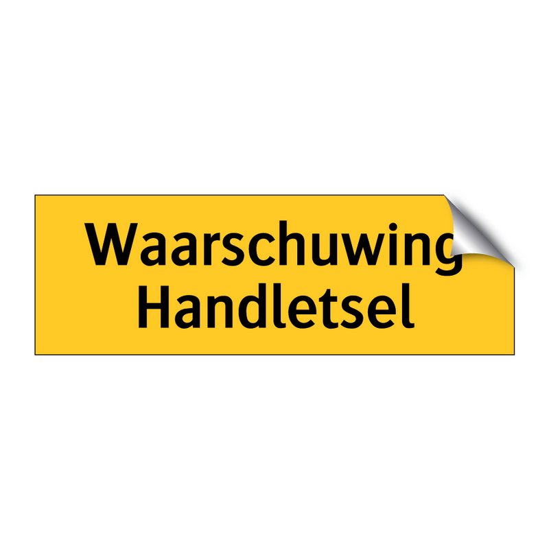 Waarschuwing Handletsel & Waarschuwing Handletsel & Waarschuwing Handletsel