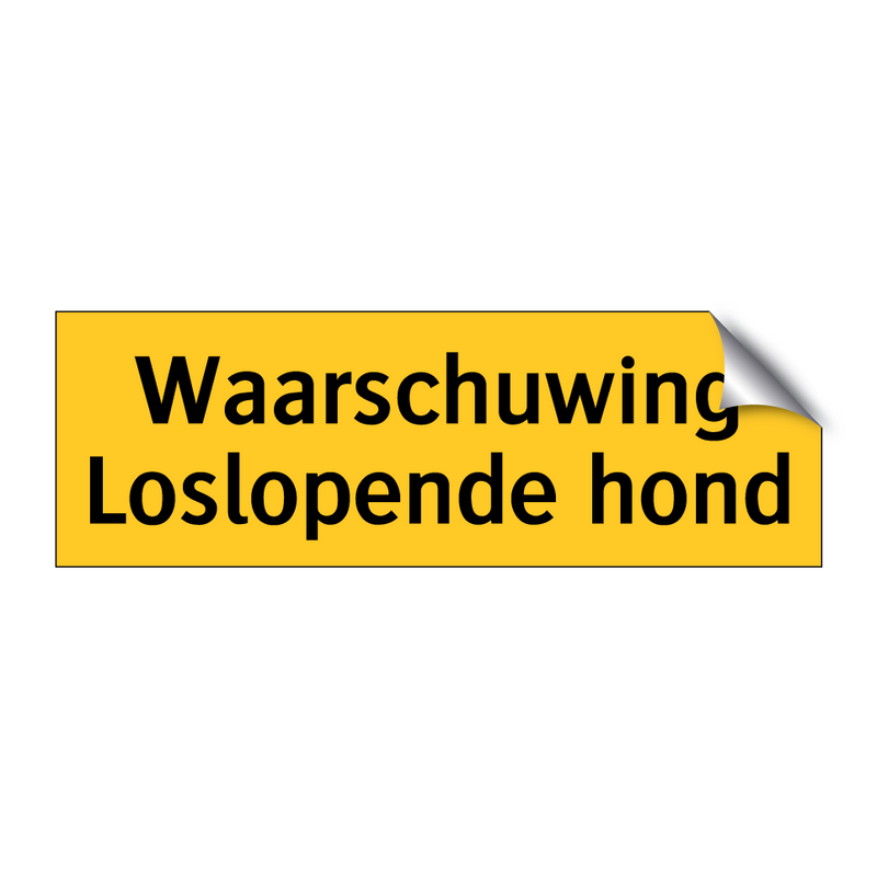 Waarschuwing Loslopende hond & Waarschuwing Loslopende hond & Waarschuwing Loslopende hond