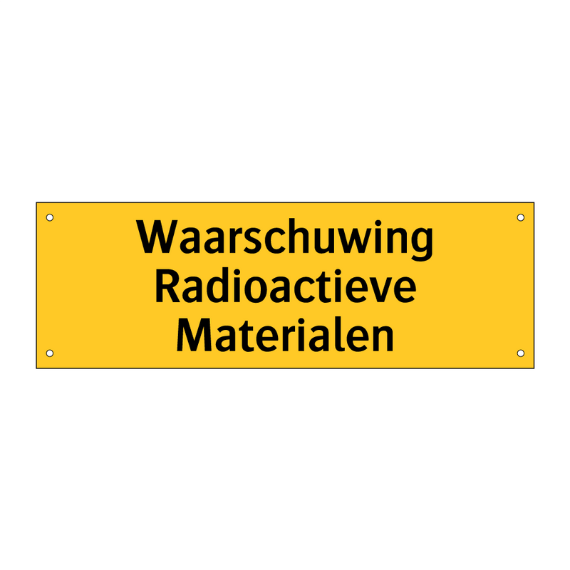 Waarschuwing Radioactieve Materialen & Waarschuwing Radioactieve Materialen