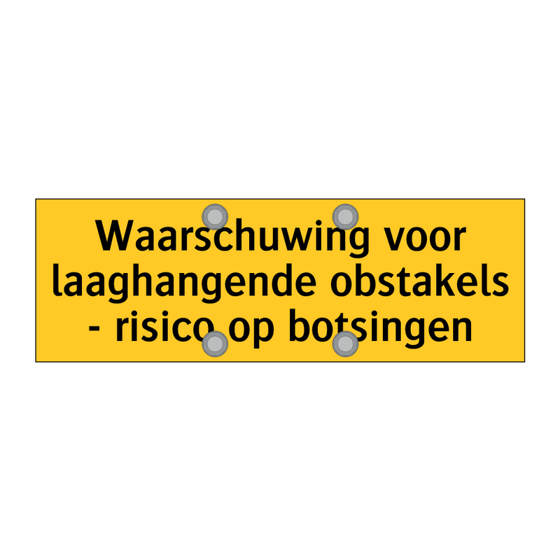 Waarschuwing voor laaghangende obstakels - risico op /.../