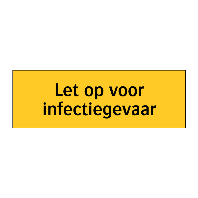 Let op voor infectiegevaar & Let op voor infectiegevaar & Let op voor infectiegevaar