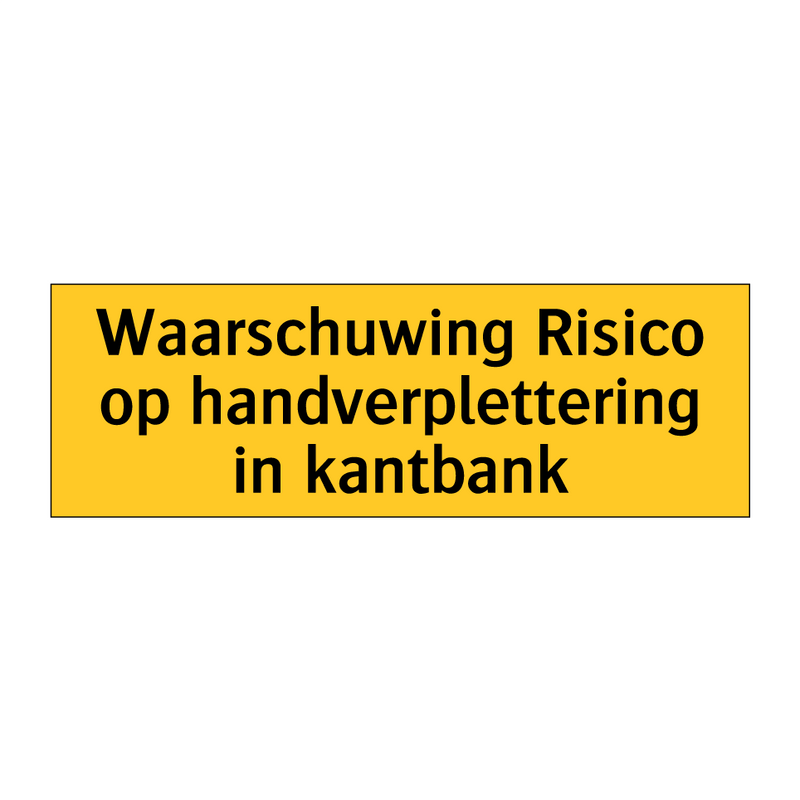 Waarschuwing Risico op handverplettering in kantbank