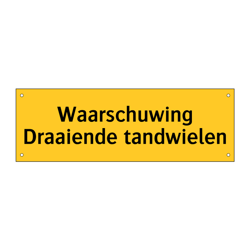 Waarschuwing Draaiende tandwielen & Waarschuwing Draaiende tandwielen