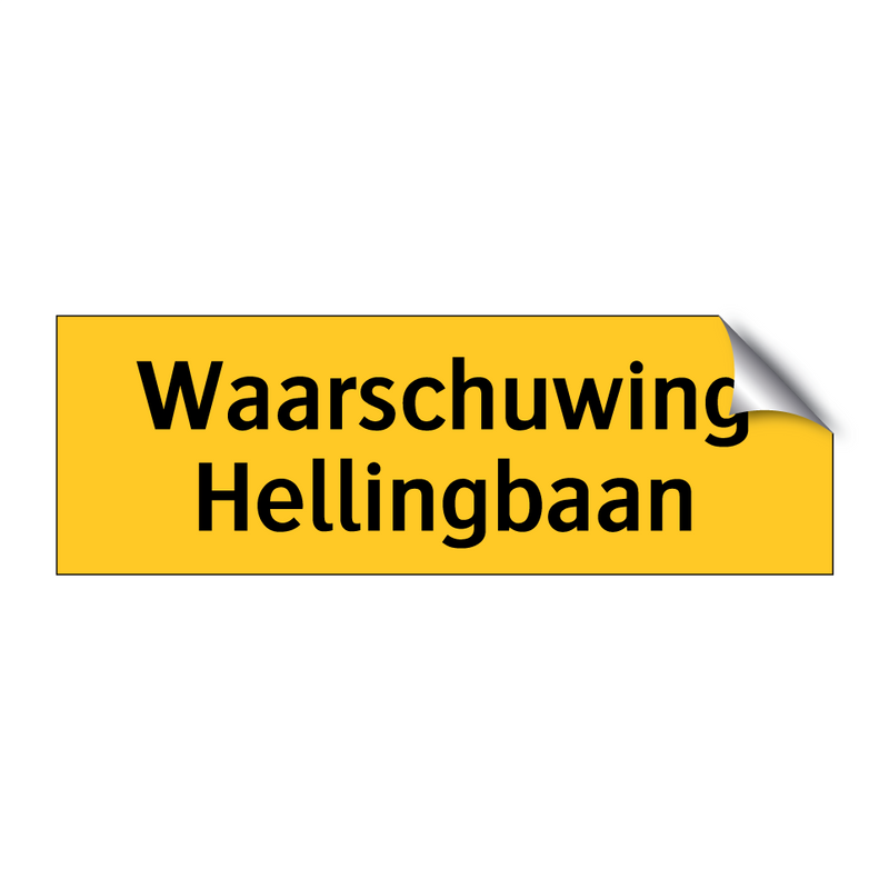 Waarschuwing Hellingbaan & Waarschuwing Hellingbaan & Waarschuwing Hellingbaan