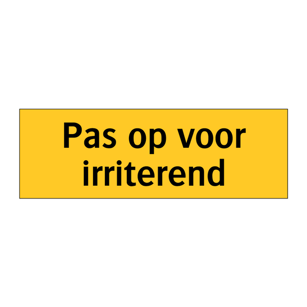 Pas op voor irriterend & Pas op voor irriterend & Pas op voor irriterend & Pas op voor irriterend