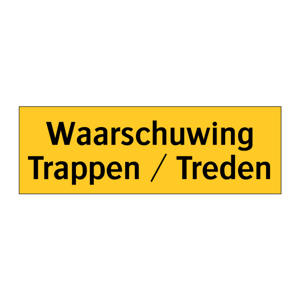 Waarschuwing Trappen / Treden & Waarschuwing Trappen / Treden & Waarschuwing Trappen / Treden