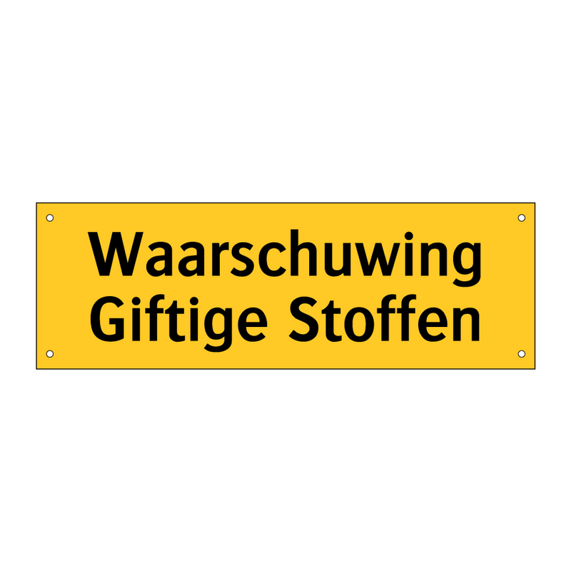 Waarschuwing Giftige Stoffen & Waarschuwing Giftige Stoffen & Waarschuwing Giftige Stoffen